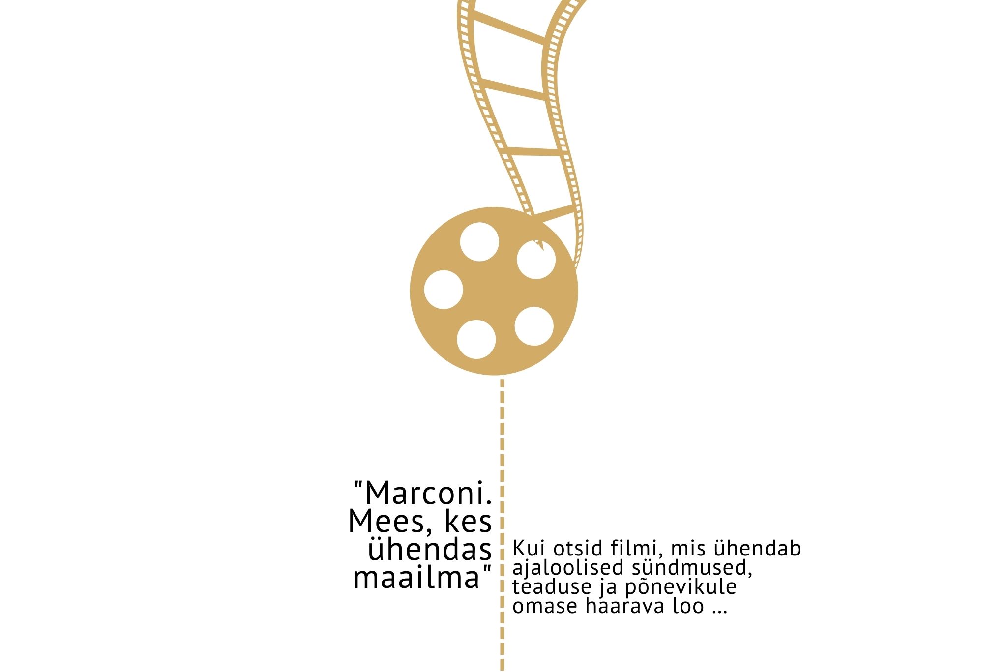 Filmisoovitus Marconi. Mees, kes ühendas maailma