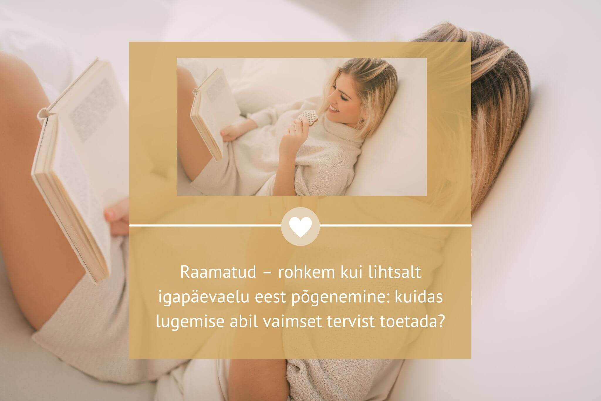 Raamatud – rohkem kui lihtsalt igapäevaelu eest põgenemine: kuidas lugemise abil vaimset tervist toetada?