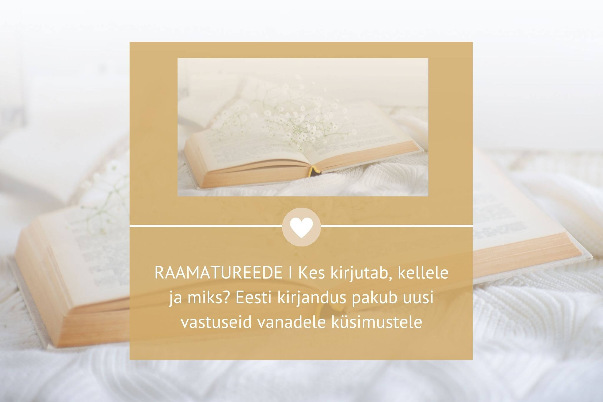 RAAMATUREEDE I Kes kirjutab, kellele ja miks